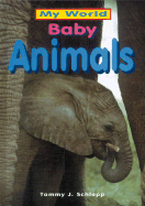 Baby Animals - Brown, Janet Allison, and Schlepp, Tammy J