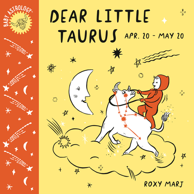 Baby Astrology: Dear Little Taurus - Marj, Roxy