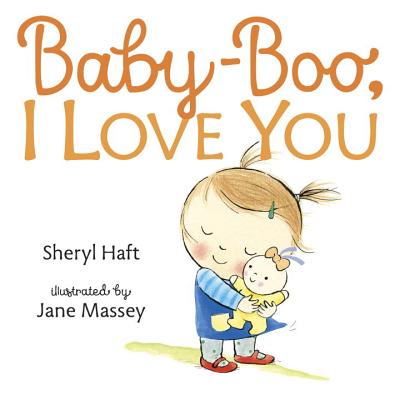 Baby Boo, I Love You - Haft, Sheryl