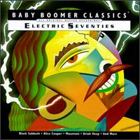 Baby Boomer Classics: Electric Seventies [JCI] - Various Artists