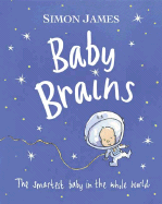 Baby Brains: The Smartest Baby in the Whole World. - 