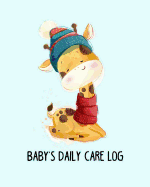 Baby Care Log: Babysitter Childcare Giver Log Book