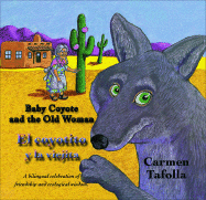 Baby Coyote and the Old Woman/El Coyotito y La Viejita