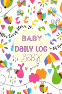 Baby Daily Logbook: Newborn Baby Log Tracker Journal Book, first 120 days baby logbook, Baby's Eat, Sleep and Poop Journal, Infant, Breastfeeding Record Tracking Chart 120 Sheet