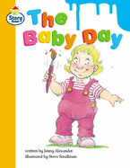 Baby Day, The Story Street Competent Step 9 Book 2 - Alexander, Jenny, and Hall, Christine, and Coles, Martin