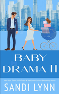 Baby Drama II: A Billionaire Accidental Baby Romance