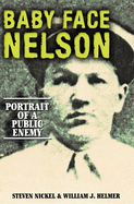 Baby Face Nelson: Portrait of a Public Enemy