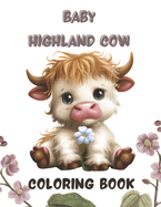baby highland cow coloring book: adorable scottish highland coloring book with 110 page for kids