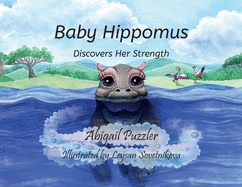 Baby Hippomus: Discovers Her Strength