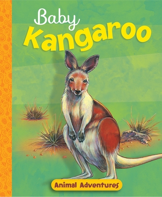 Baby Kangaroo: Animal Adventures - Boudart, Jennifer