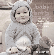 Baby Knits: 20 Handknit Designs for Babies 0-24 Months