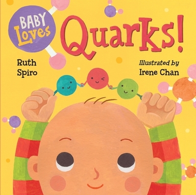Baby Loves Quarks! - Spiro, Ruth