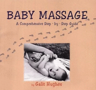 Baby Massage: A Comprehensive Step-by-step Guide