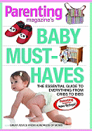 Baby Must-Haves: The Essential Guide to Everything from Cribs to Bibs - Parenting Magazine