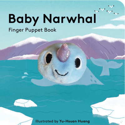 Baby Narwhal: Finger Puppet Book - 