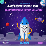 Baby Rocket's First Flight: Raketkin prvn? let do vesm?ru