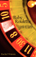 Baby Roulette: A Humorous and Revealing Insight Into the World of Ivf