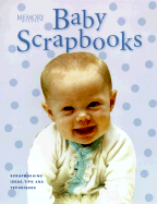 Baby Scrapbooks: Ideas, Tips, and Techniques for Baby Scrapbooks - Memory Makers Books (Editor), and Gerbrandt, Michele (Introduction by)