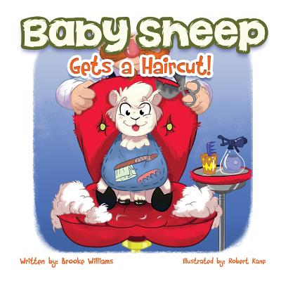 Baby Sheep Gets a Haircut - Crall, Mary Monette, and Williams, Brooke