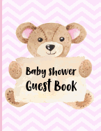 Baby Shower Guest Book: Keepsake for Parents - Guests Sign in and Write Specials Messages to Baby Girl & Parents - Bonus Gift Log Included