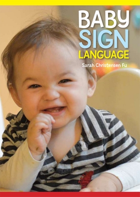 Baby Sign Language - Fu, Sarah Christensen