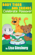 Baby Tiger and Friends Celebrate Passover