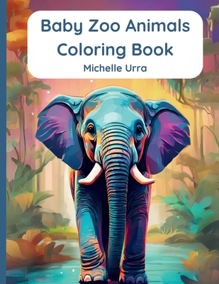 Baby Zoo Animals Coloring Book - Urra, Michelle