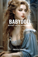 Babydoll: Beyond the veil of Morality