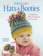 Babyknits Hats & Booties: 15 Matching Sets for Noggins and Tootsies