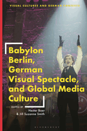 Babylon Berlin, German Visual Spectacle, and Global Media Culture