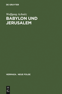 Babylon Und Jerusalem: Sinnkonstituierung Im ?Reinfried Von Braunschweig Und Im ?Apollonius Von Tyrland Heinrichs Von Neustadt