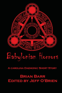 Babylonian Horrors: A Carolina Daemonic Short Story