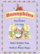 "Baby's Bedtime Song" and "Mother's Winter Magic": Bunnykins Storybook