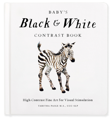Baby's Black and White Contrast Book: High-Contrast Art for Visual Stimulation at Tummy Time - Paige, Tabitha, and Paige Tate & Co (Producer)