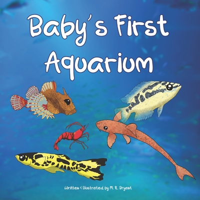 Baby's First Aquarium - Bryant, M R