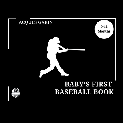 Baby's First Baseball Book: Black and White High Contrast Baby Book 0-12 Months on Baseball - Garin, Jacques