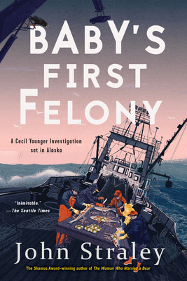 Baby's First Felony - Straley, John