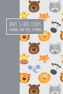 Baby's First Foods Journal and Meal Planner: Weaning Diary Keepsake - Animals - Stephens, Kara