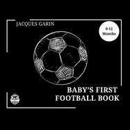 Baby's First Football Book: Black and White High Contrast Baby Book 0-12 Months on Football