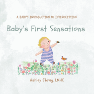 Baby's First Sensations: A Baby's Introduction to Interoception