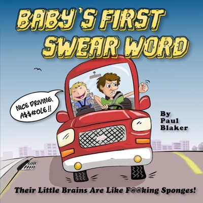 Baby's First Swear Word - Blaker, Paul M