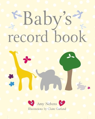 Baby's Record Book - Nebens, Amy