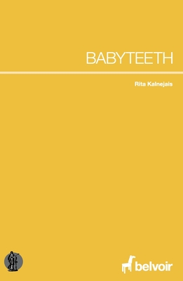 Babyteeth - Kalnejais, Rita