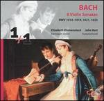 Bach: 8 Violin Sonatas - Elisabeth LeGuin (baroque cello); Elizabeth Blumenstock (violin); John Butt (harpsichord); Steven Lehning (viola da gamba)