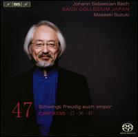 Bach: Cantatas, Vol. 47 - Hana Blazikov (soprano); Masamitsu San'nomiya (oboe d'amore); Naoko Imai (organ); Natsumi Wakamatsu (violin);...
