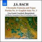 Bach: Chromatic Fantasia & Fugue; Partita No. 4; English Suite No. 3