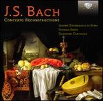 Bach: Concerto Reconstructions