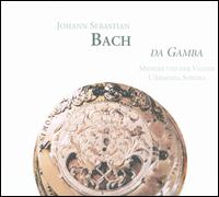 Bach: Da Gamba - L'Armonia Sonora; Leo Van Doeselaar (organ); Mieneke van der Velden (viola da gamba); Siebe Henstra (harpsichord)