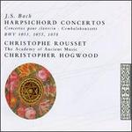 Bach: Harpsichord Concertos - Christophe Rousset (harpsichord); Jaap Schrder (violin); Academy of Ancient Music; Christopher Hogwood (conductor)
