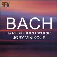 Bach: Harpsichord Works - Jory Vinikour (harpsichord)